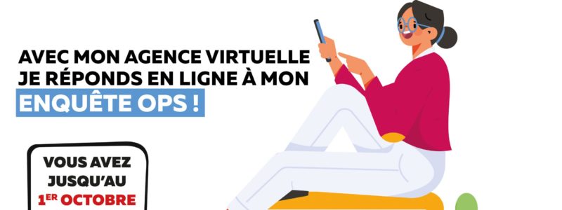 Répondez en ligne à l’enquête OPS dans MON AGENCE VIRTUELLE